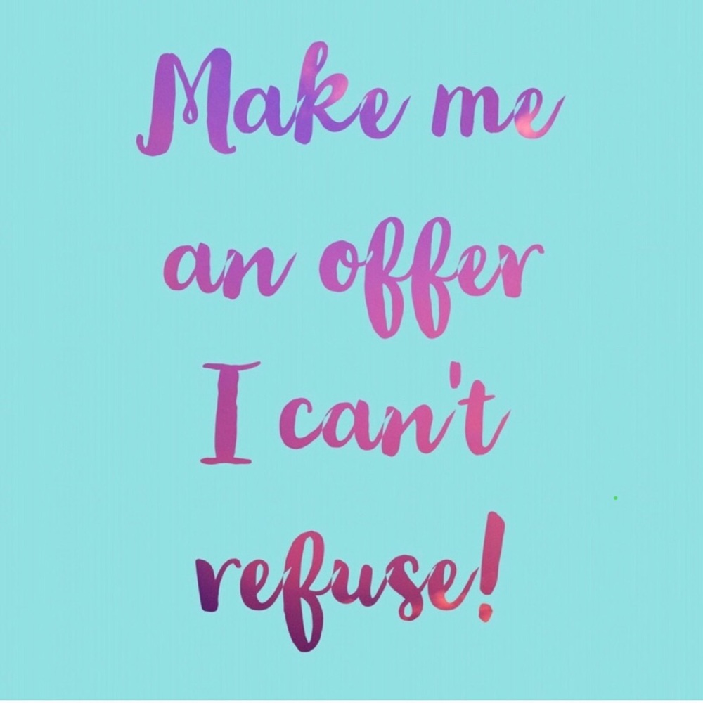 Don’t be shy ☺️ make an offer 😘